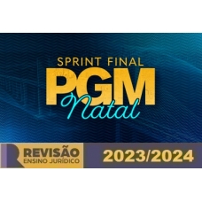 RPGE - Sprint Final PGM Natal (Revisão PGE 2024)